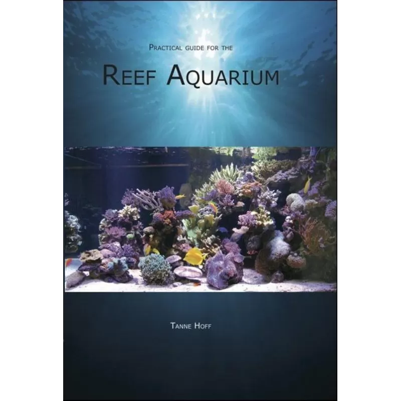 Practical Guide for the Reef Aquarium English part 1 Practical Guide for the Reef Aquarium English part 1
