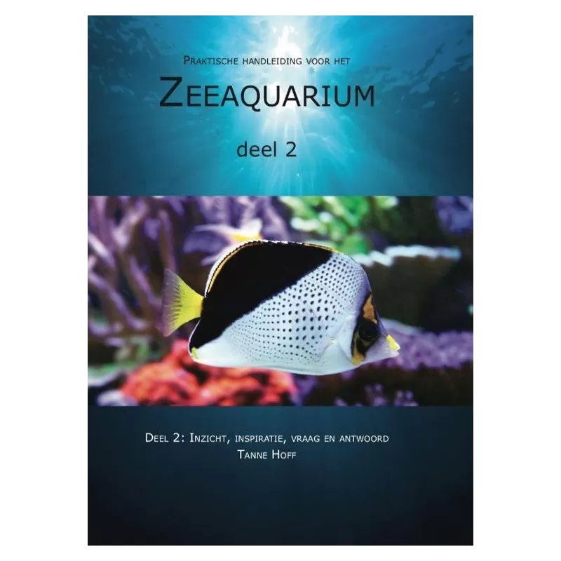 Praktische handleiding voor het zeeaquarium deel 2